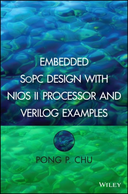 Embedded SoPC Design with NIOS II Processor and Verilog Examples