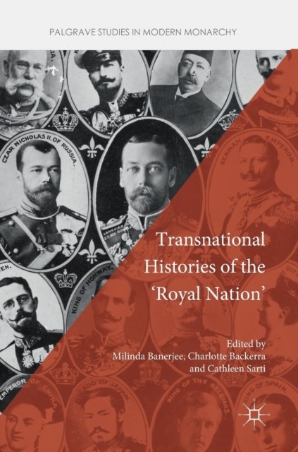 Transnational Histories of the ''Royal Nation''