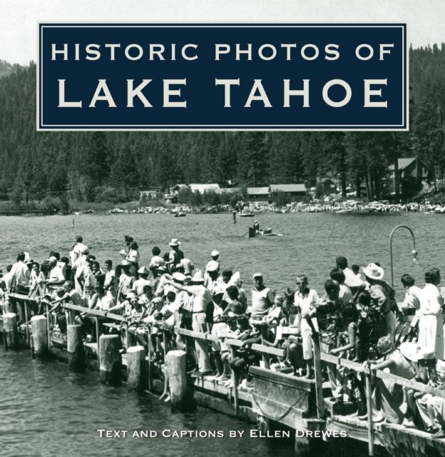 Historic Photos of Lake Tahoe
