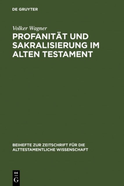 Profanitat und Sakralisierung im Alten Testament