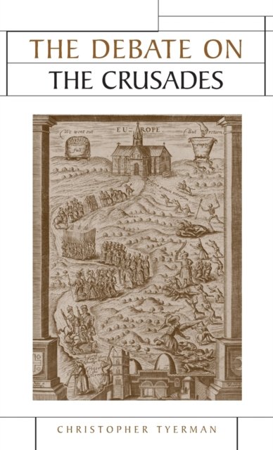 The Debate on the Crusades, 1099-2010