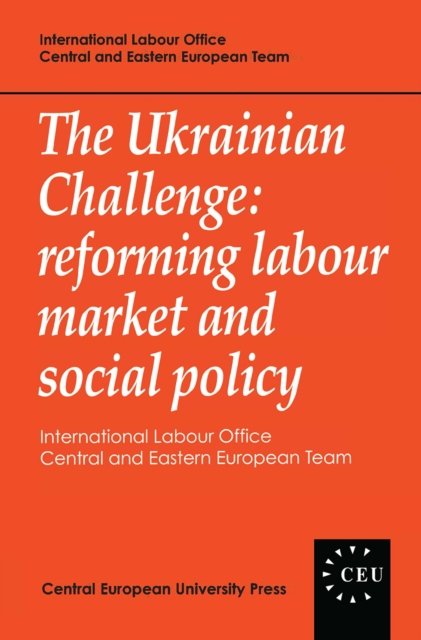 The Ukrainian Challenge – Reforming Labour Market and Social Policy