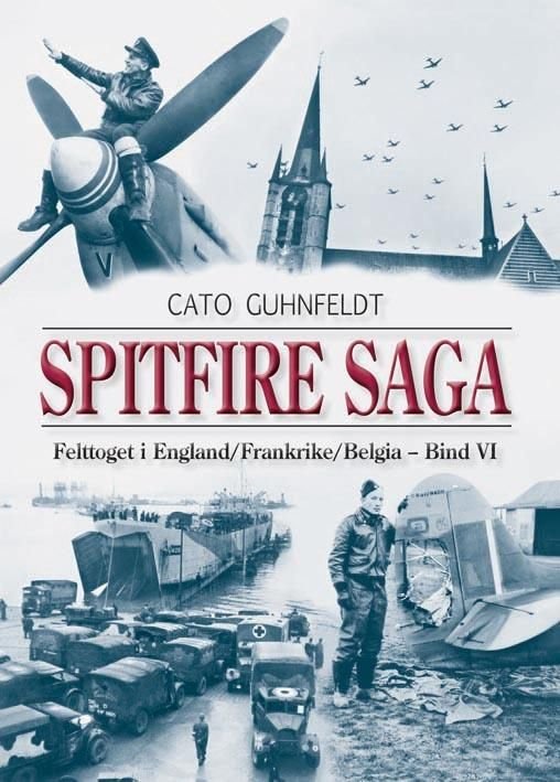 Spitfire saga - bind VI : felttoget i England, Frankrike, Belgia