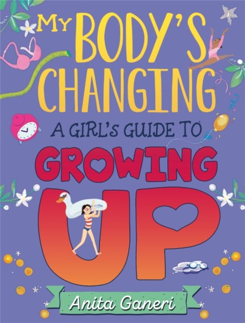 My Body''s Changing: A Girl''s Guide to Growing Up