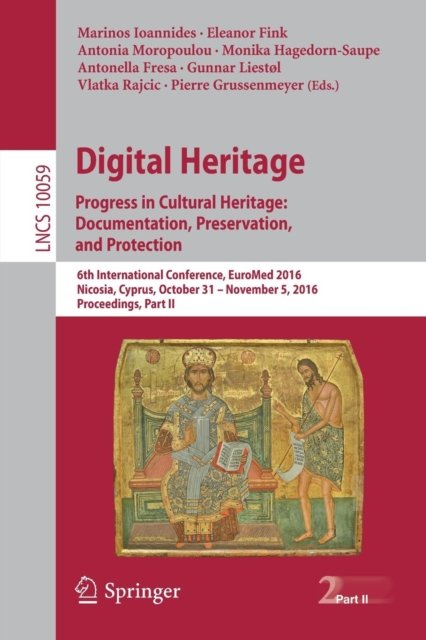 Digital Heritage. Progress in Cultural Heritage