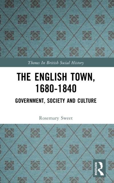 The English Town, 1680-1840