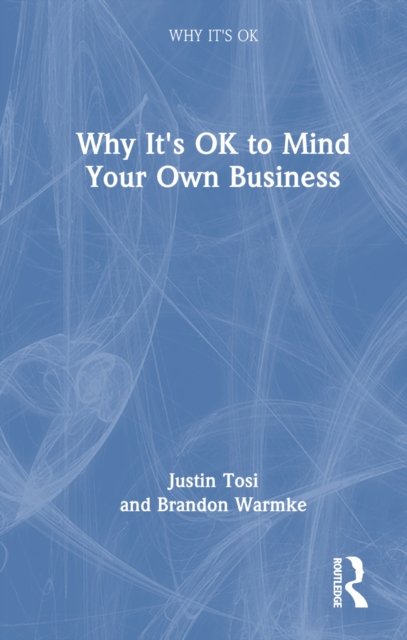 Why It's OK to Mind Your Own Business
