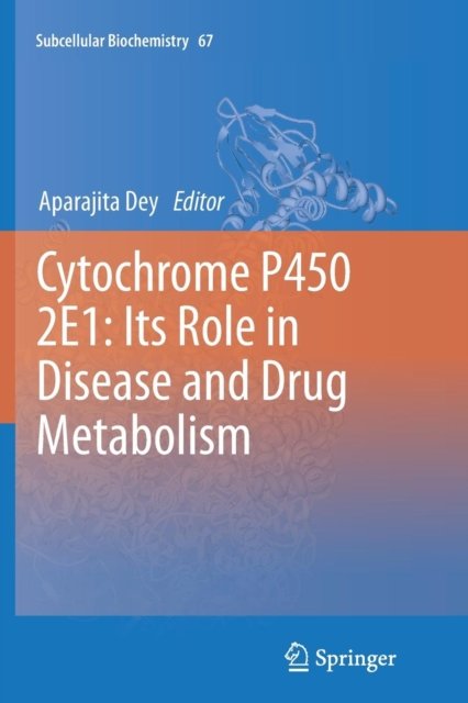 Cytochrome P450 2E1: Its Role in Disease and Drug Metabolism