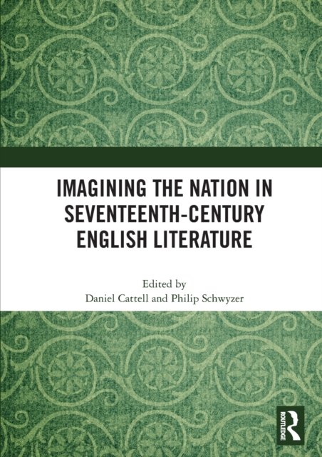 Imagining the Nation in Seventeenth-Century English Literature