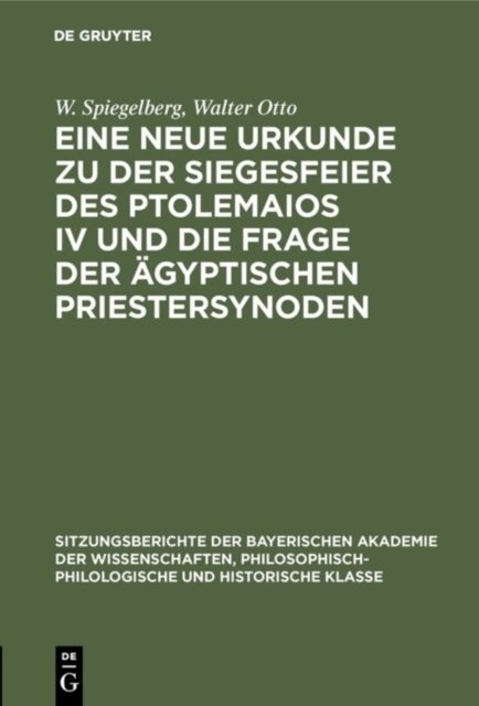 neue Urkunde zu der Siegesfeier des Ptolemaios IV und die Frage der ägyptischen Priestersynoden