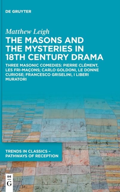 The Masons and the Mysteries in 18th Century Drama