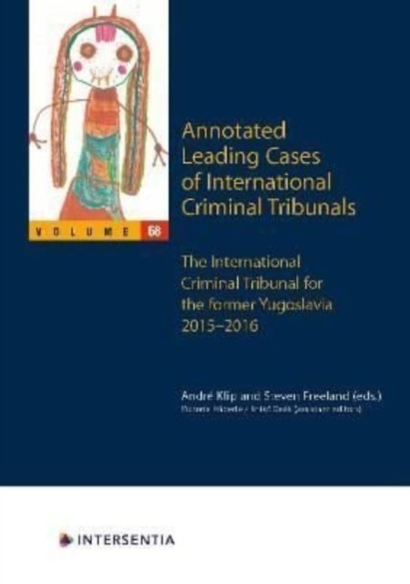 Annotated Leading Cases of International Criminal Tribunals