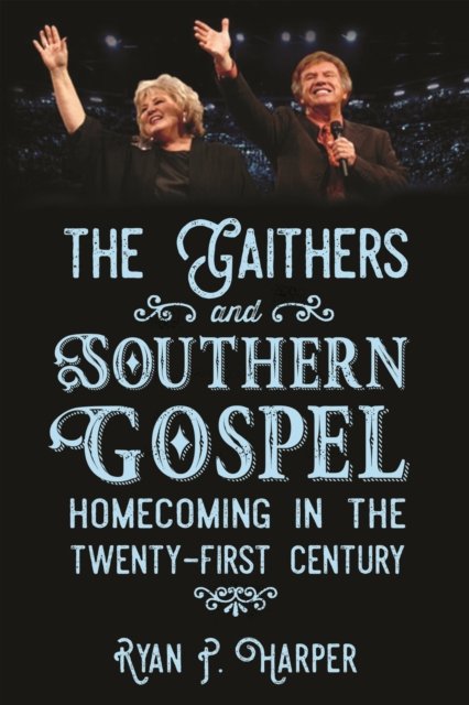 Gaithers and Southern Gospel