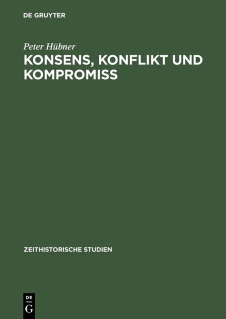 Konsens, Konflikt Und Kompromiss