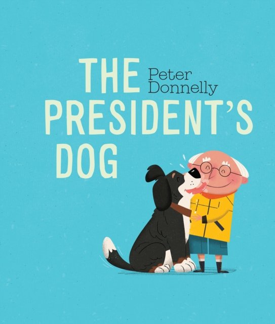 The President''s Dog