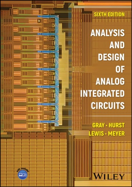 Analysis and Design of Analog Integrated Circuits,  6th Edition