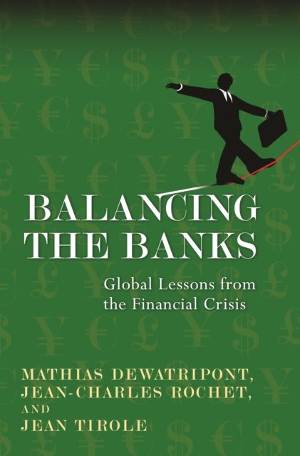 Balancing the Banks – Global Lessons from the Financial Crisis
