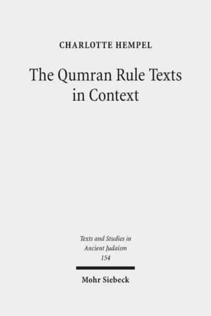 The Qumran Rule Texts in Context