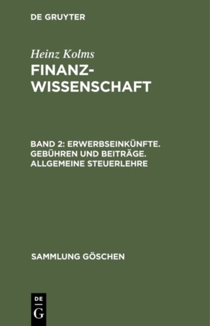 Erwerbseinkunfte. Gebuhren und Beitrage. Allgemeine Steuerlehre