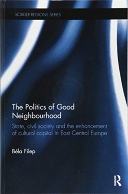 The Politics of Good Neighbourhood