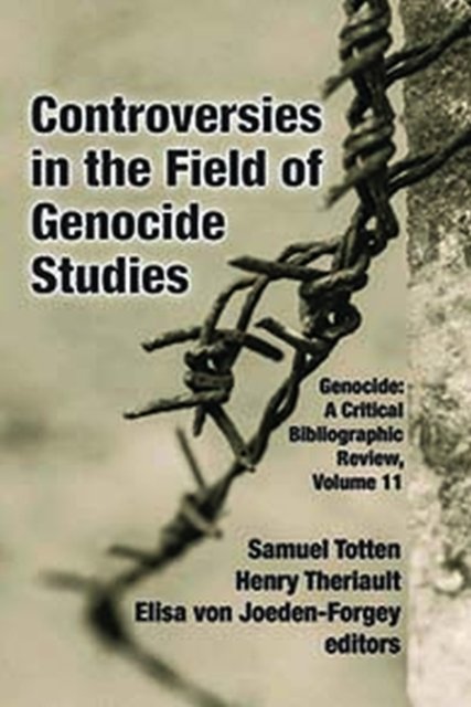 Controversies in the Field of Genocide Studies