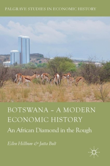 Botswana – A Modern Economic History