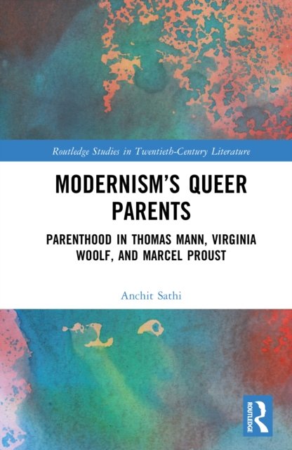Modernism''s Queer Parents