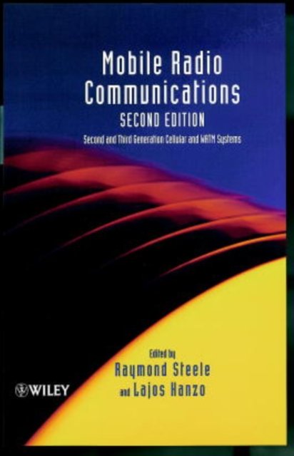 Mobile Radio Communications  – Second & Third Generation Cellular & WATM Systems 2e