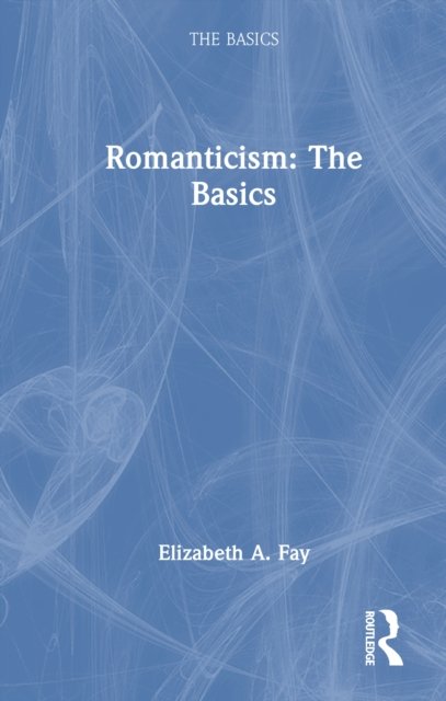 Romanticism: The Basics