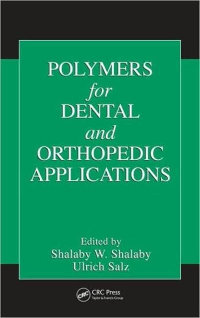 Polymers for Dental and Orthopedic Applications