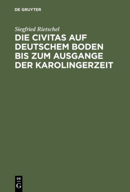 Civitas auf deutschem Boden bis zum Ausgange der Karolingerzeit