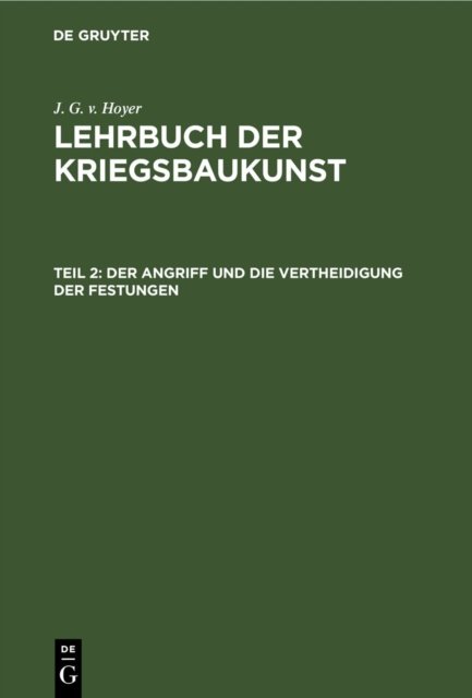 Angriff und die Vertheidigung der Festungen