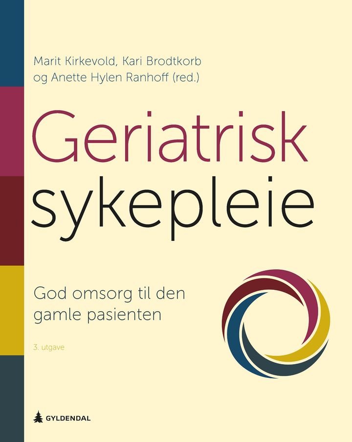 Geriatrisk sykepleie - god omsorg til den gamle pasienten
