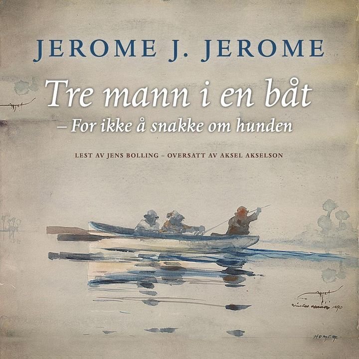 Tre mann i en båt - for ikke å snakke om hunden