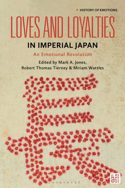 Loves and Loyalties in Imperial Japan
