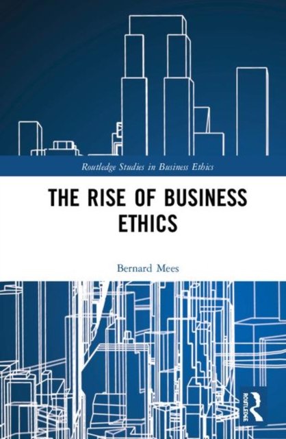 The Rise of Business Ethics