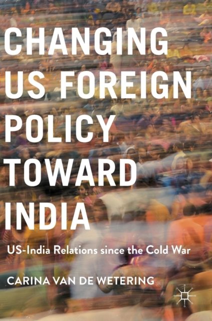 Changing US Foreign Policy toward India