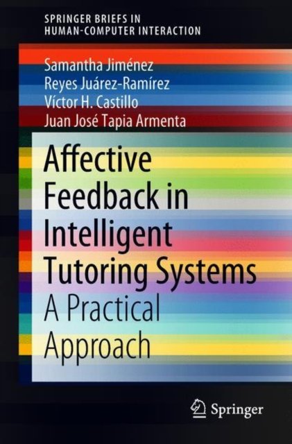 Affective Feedback in Intelligent Tutoring Systems