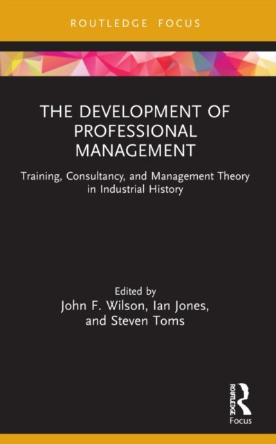 The Development of Professional Management