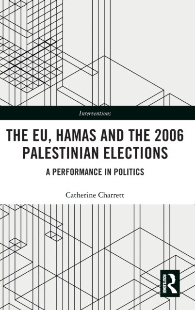 The EU, Hamas and the 2006 Palestinian Elections