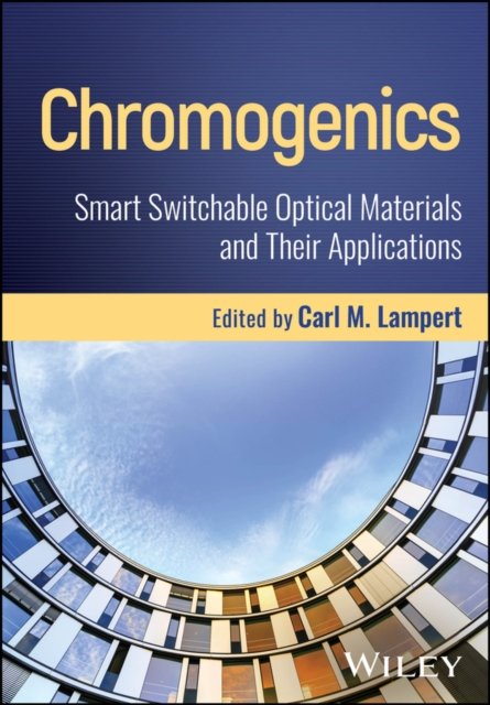 Chromogenics: Smart Switchable Optical Materials a nd Their Applications