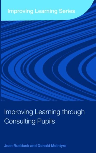 Improving Learning Through Consulting Pupils