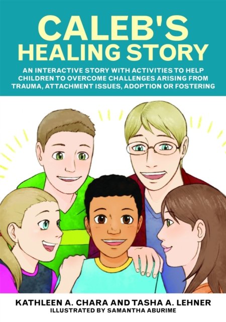 Caleb''s Healing Story