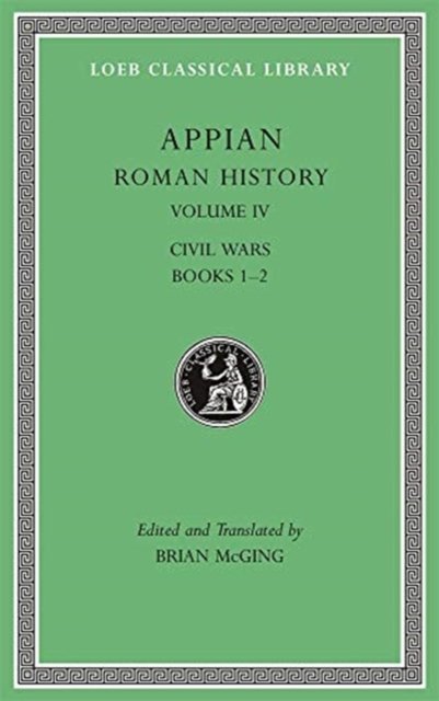 Roman History, Volume IV – Civil Wars, Books 1–2