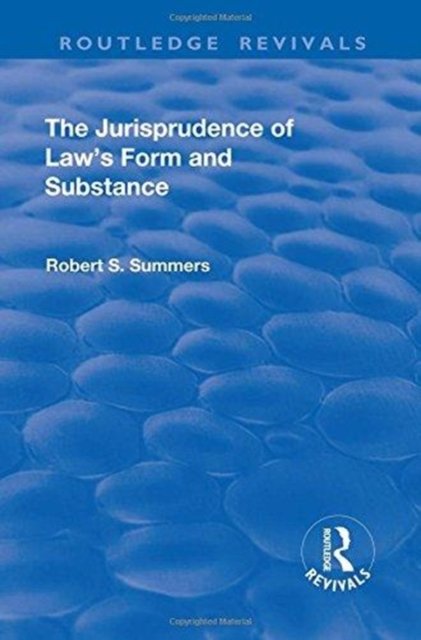 The Jurisprudence of Law''s Form and Substance