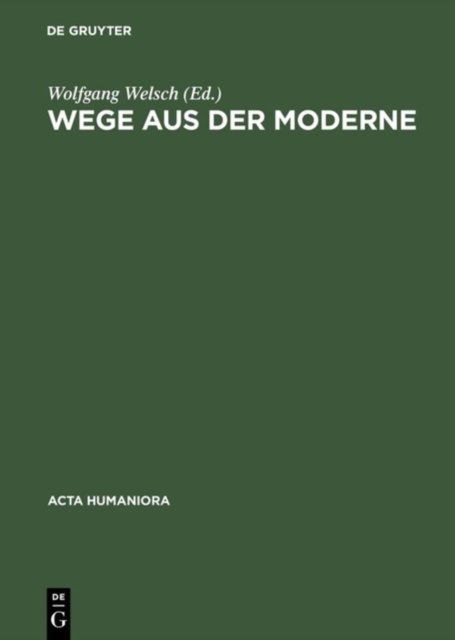 Wege Aus Der Moderne Schluesseltexte Der Postmoderne-Diskussion