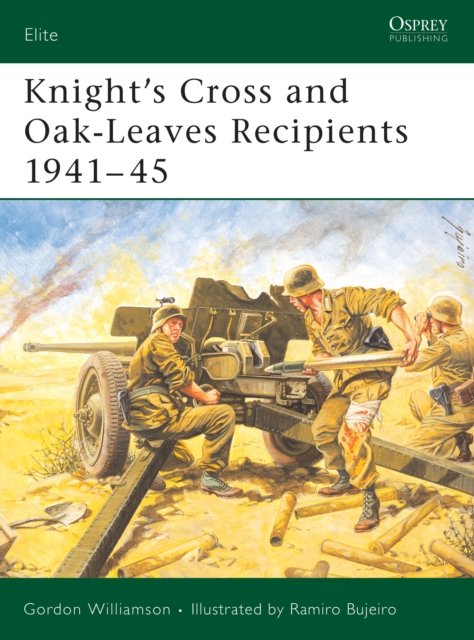 Knight's Cross and Oak-Leaves Recipients 1941–45