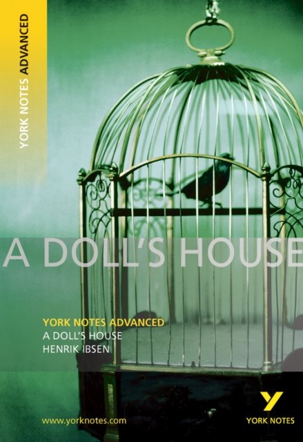 A Doll''s House: York Notes Advanced - for 2026, 2027 exams