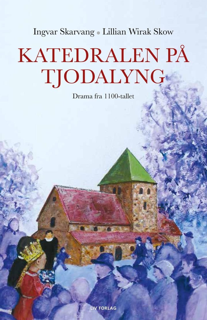 Katedralen på Tjodalyng - drama fra 1100-tallet