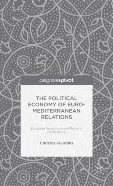 The Political Economy of Euro-Mediterranean Relations